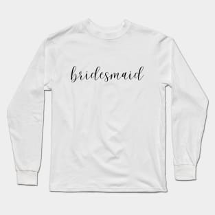 Bridesmaid Design - Bridal Party Squad Long Sleeve T-Shirt